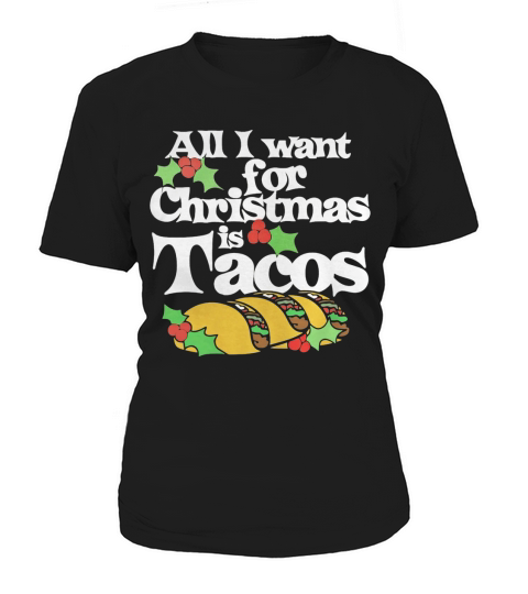 All I want for christmas is Tacos T-Shirt Women's T-Shirt