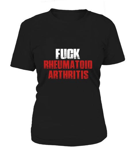 Fuck Rheumatoid Arthritis T Shirts Women's T-Shirt