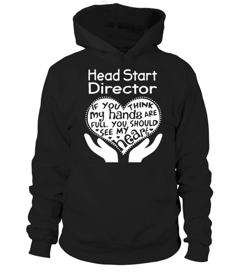 Head Start Director Full Heart Job Hoodie Unisex