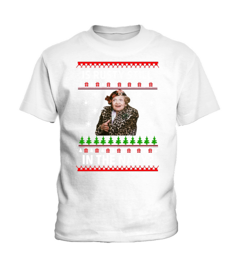 Jim’s Whimz Is Rusty still in the Navy Ugly Christmas Kids T-Shirt