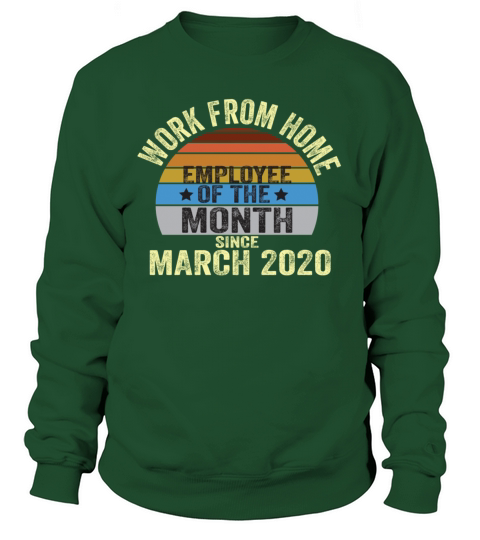 Work From Home Employee of the Month Sweatshirt Unisex