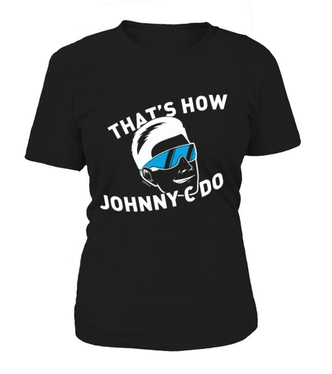 Thats How Johnny-C Do! Women's T-Shirt
