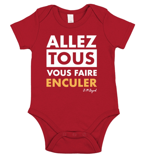 Allez Tous Vous Faire Enculer J M Bigand Short Sleeve Baby One-Piece