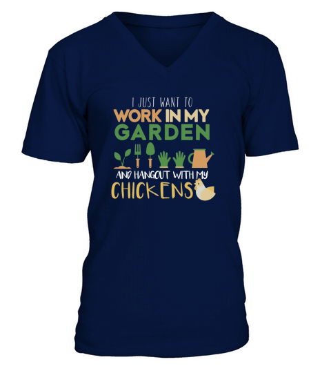 Work In My Garden Hangout With My Chickens  Gardening V-Neck T-shirt