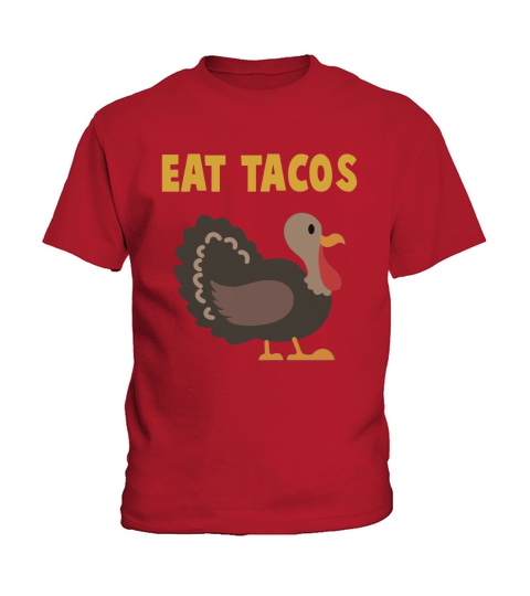 Taco Thanksgiving Turkey Funny TShirt 2017 Kids T-Shirt