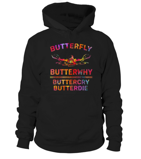 Swimming Butterfly Butterwhy Buttercry Butterdie shirt Hoodie Unisex
