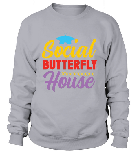 Social Butterfly House Sweatshirt Unisex