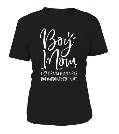 Boy Mom Less Drama Than Girls Women's T-Shirt