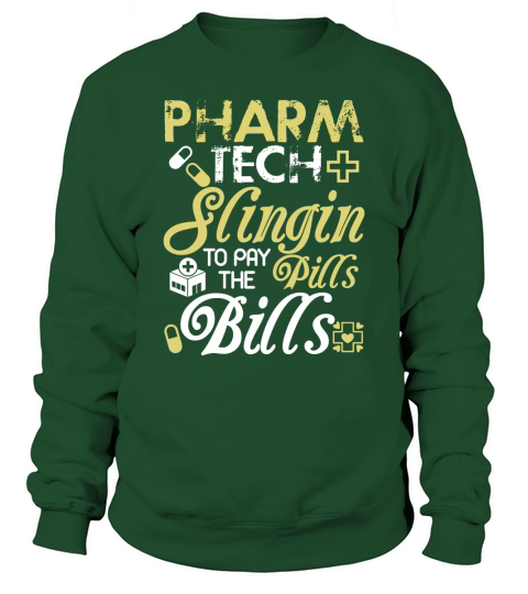 Slinging Pills To Pay The Bills Funny Pharm Tech T-Shirt Sweatshirt Unisex