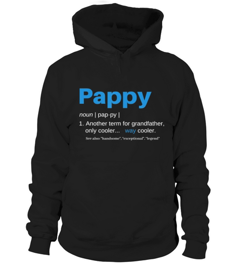 Pappy Gifts Grandpa Fathers Day Definition Birthday T-Shirt Hoodie Unisex