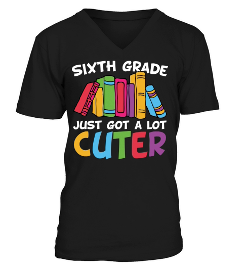 back to school   Sixth grade just got a lot cuter V-Neck T-shirt