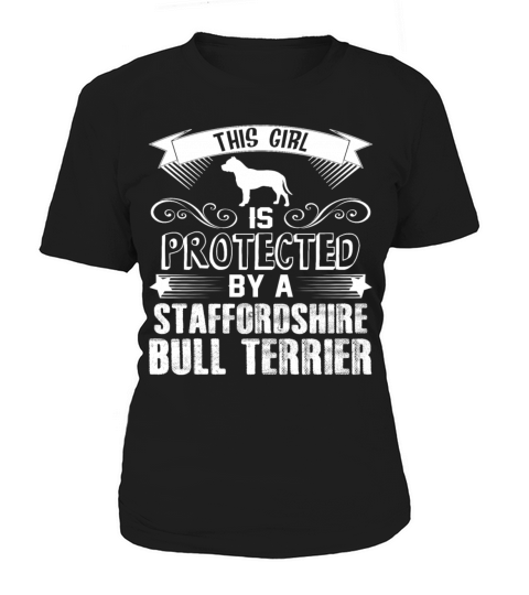 Protected By Staffordshire Bull Terrier Shirt Women's T-Shirt