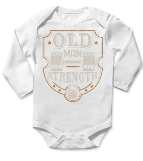 Mens Old Man Strength Gym Shirt T-Shirt Fathers Day Gift for Dad Long Sleeve Baby One-Piece