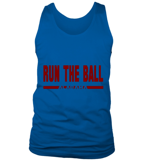 Alabama Run The Ball T-Shirt Tank Top Unisex