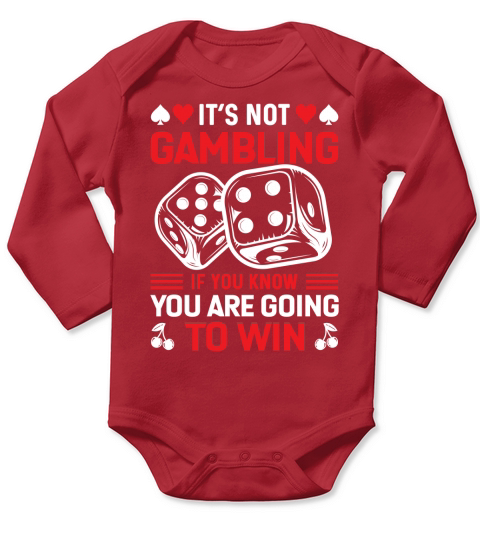 Its Not Gambling if You Know Long Sleeve Baby One-Piece