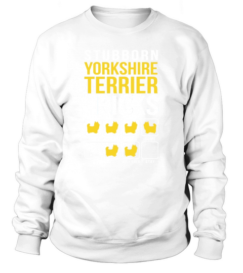Yorkshire Terrier Stubborn Tricks Gift Sweatshirt Unisex