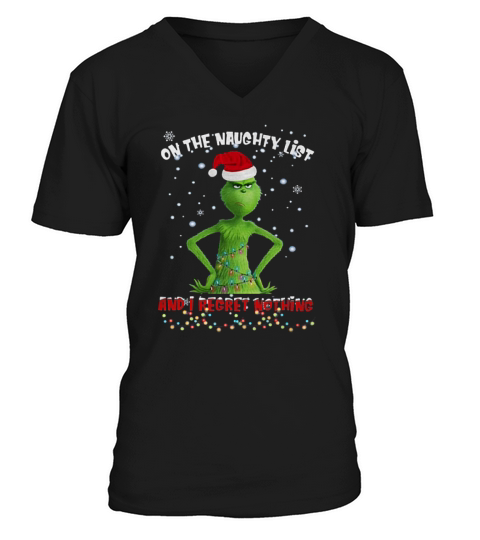 Grinch on the naughty list and I regret nothing Christmas sweater V-Neck T-shirt