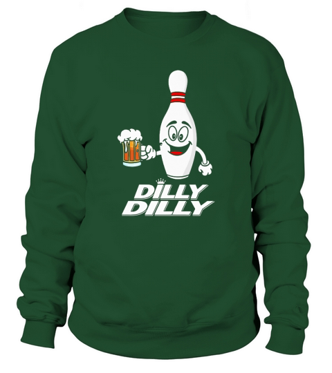 Bowling dilly dilly beer shirt Sweatshirt Unisex