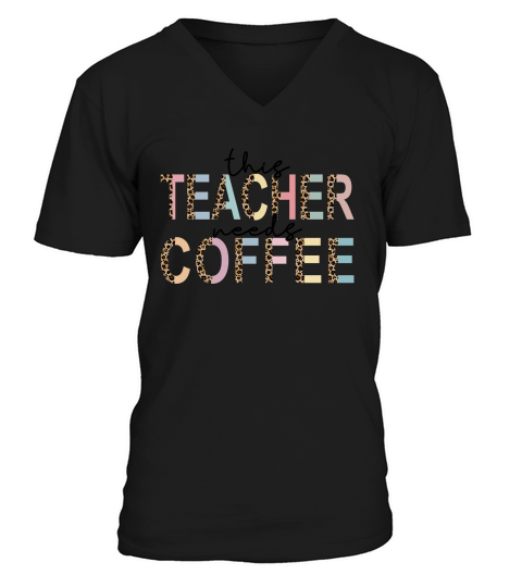 This teacher needs coffee sublimation V-Neck T-shirt