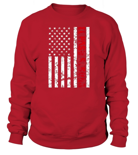 El Paso Strong American Flag shirt Sweatshirt Unisex