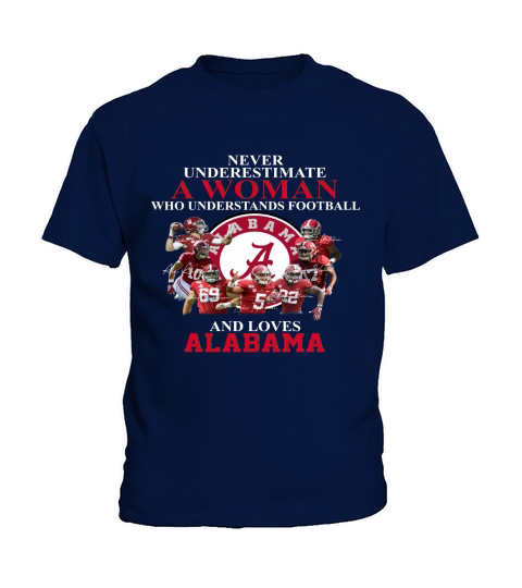 Never underestimate a woman who understands football and loves Alabama Kids T-Shirt