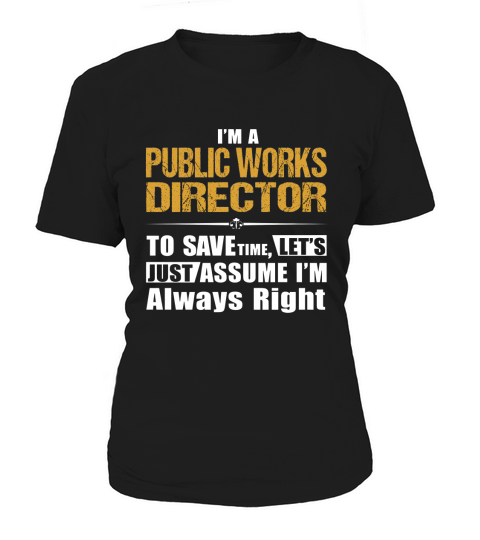 PUBLIC WORKS DIRECTOR Women's T-Shirt
