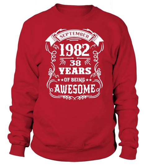 September 1982 38 Years Of Being Awesome - Unisex Long Sleeve Sweatshirt Unisex