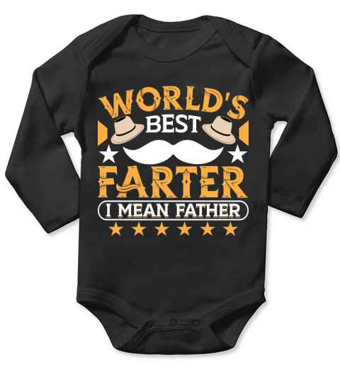 Worldss best farter I mean father Long Sleeve Baby One-Piece
