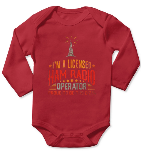PREMIUM &amp;amp;quot;Licensed Ham Radio Operator&amp;amp;quot; Funny CB Radio T-shirt Long Sleeve Baby One-Piece