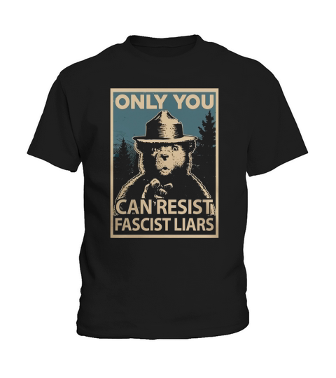 Only You Can Resist Fascist Liars TShirt Kids T-Shirt
