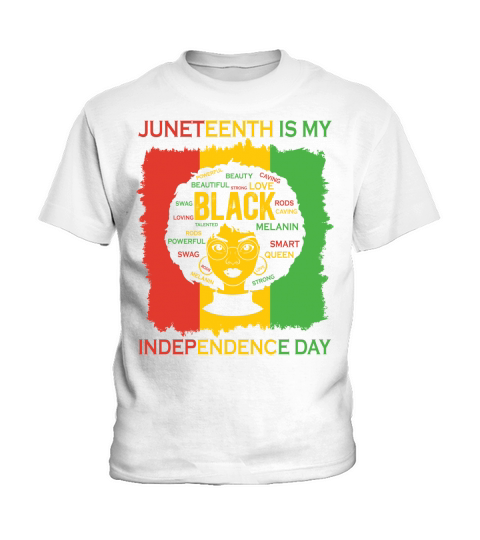 Juneteenth is my independence day(1) Kids T-Shirt