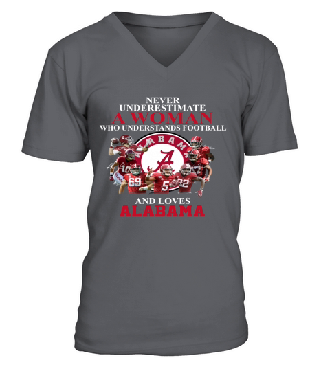 Never underestimate a woman who understands football and loves Alabama V-Neck T-shirt