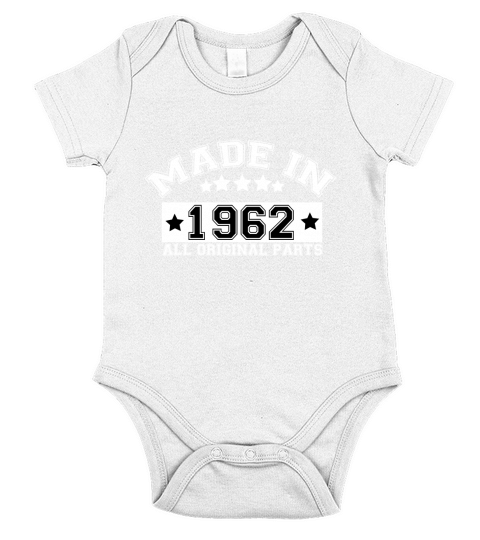 MADE IN 1962 ALL ORIGINAL PARTS T-Shirts Short Sleeve Baby One-Piece