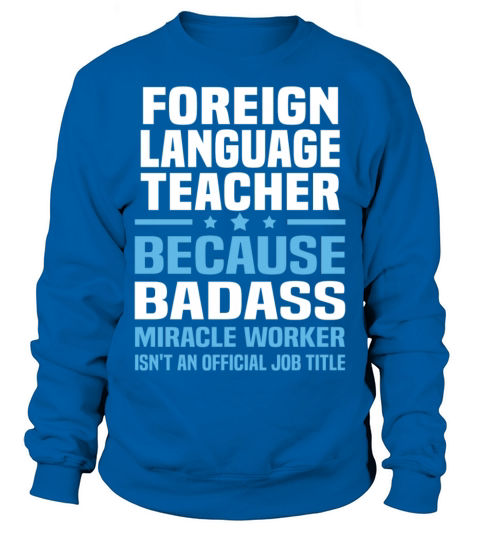 Foreign Language Teacher Sweatshirt Unisex