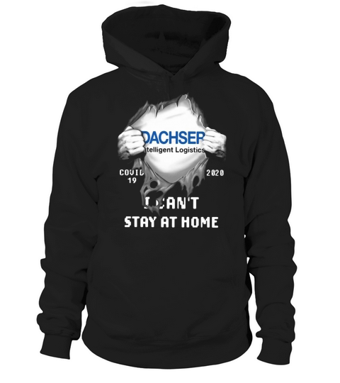 Dachser Intelligent Logistics Inside Me Covid-19 2020 I Can’t Stay At Home shirt Hoodie Unisex