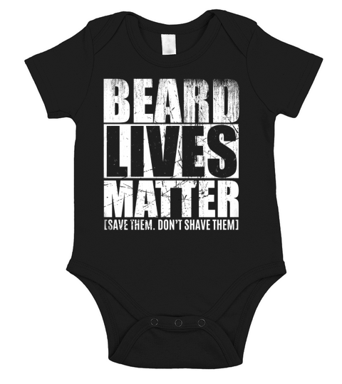 BEARD LIVES MATTER  T SHIRT Short Sleeve Baby One-Piece
