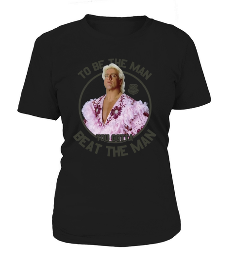 WWE Ric Flair To Be The Man You Gotta Beat The Man shirt - Coffee Mug (colored) Women's T-Shirt