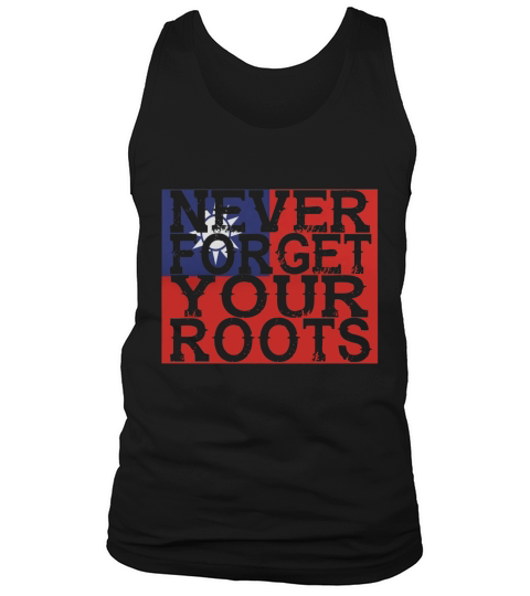 Taiwan never forget roots home Taiwan  geburtstag gift xmas christmas Tank Top Unisex