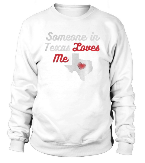 Someone In Texas Loves Me T-Shirt I Grandkids Gift Idea Tee Sweatshirt Unisex
