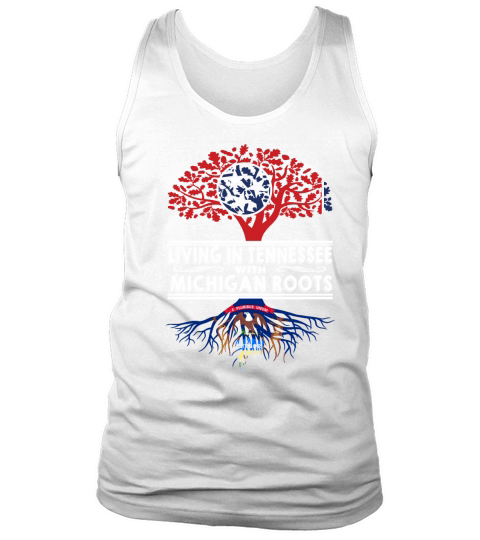 Living in Tennessee with Michigan Roots Tank Top Unisex