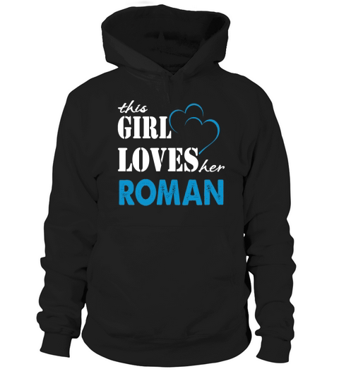 Roman This Girl Love her Roman  TeeForRoman Hoodie Unisex