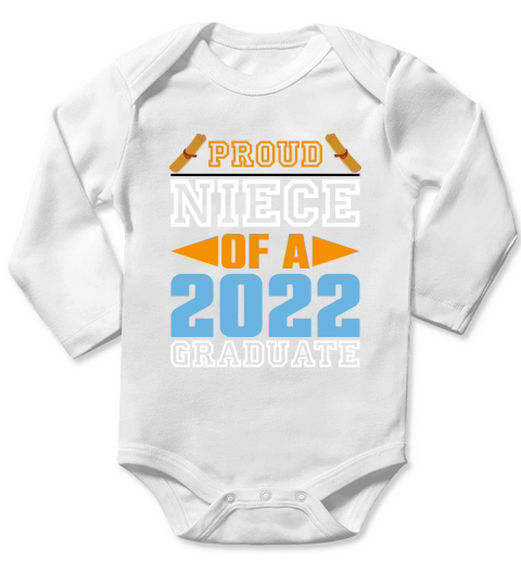 PROUD NIECE OF 2022 EDUCATION Long Sleeve Baby One-Piece