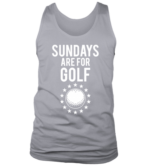 Sundays Are For Golf T-shirt Golf Lovers Tank Top Unisex