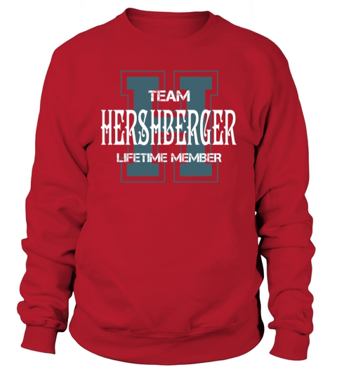 HERSHBERGER Shirts - Team HERSHBERGER Lifetime Member Name Shirts Sweatshirt Unisex