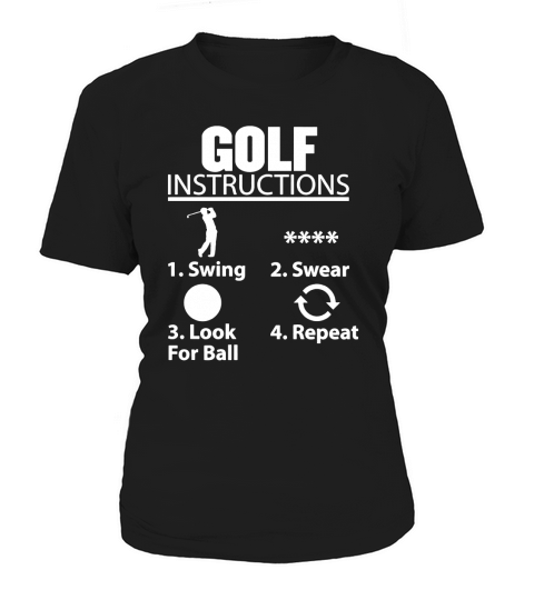 Golf Instructions - Swing Swear Look For Ball Repeat T-Shirt Women's T-Shirt