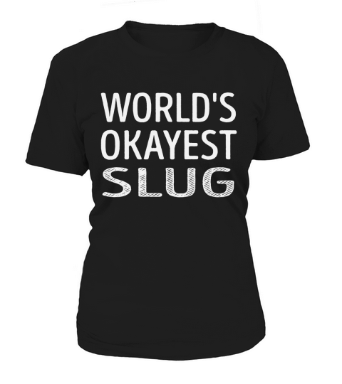 Slug Women's T-Shirt