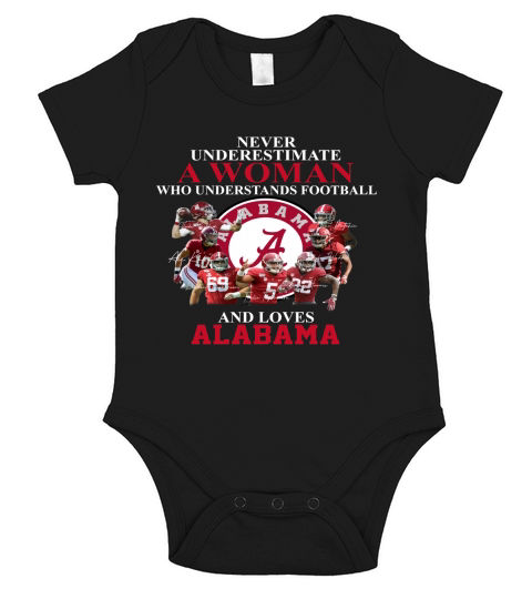 Never underestimate a woman who understands football and loves Alabama Short Sleeve Baby One-Piece