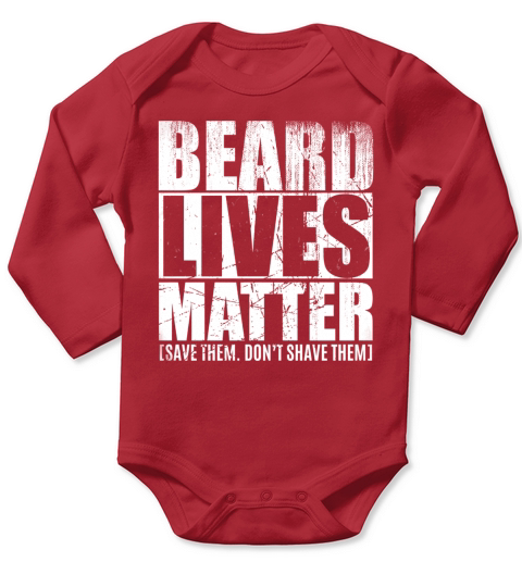 BEARD LIVES MATTER  T SHIRT Long Sleeve Baby One-Piece