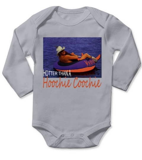 Hotter Than A Hoochie Coochie Long Sleeve Baby One-Piece