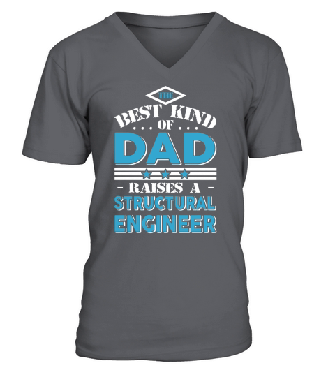 The best kind of dad raises a Structural Engineer gift T-shirt V-Neck T-shirt